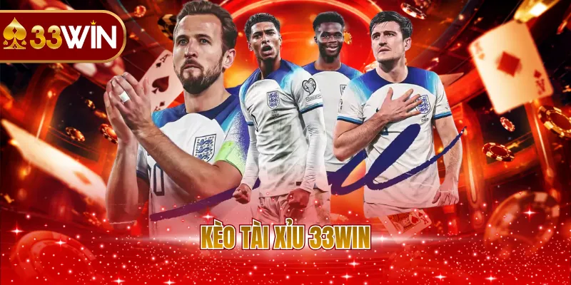 Kèo Tài Xỉu 33WIN
